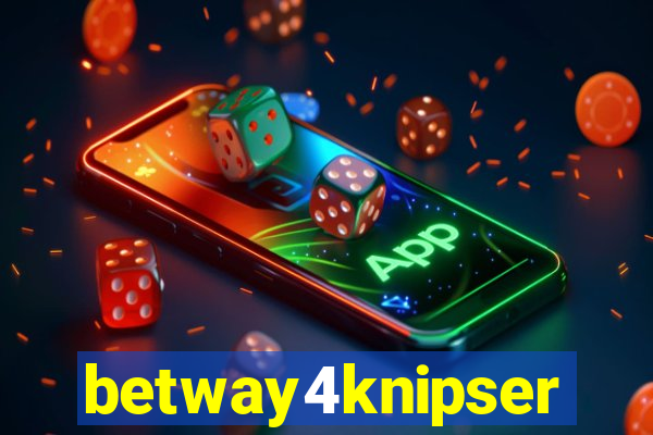 betway4knipser