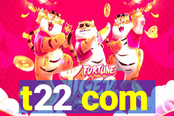 t22 com