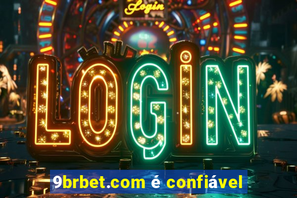 9brbet.com é confiável