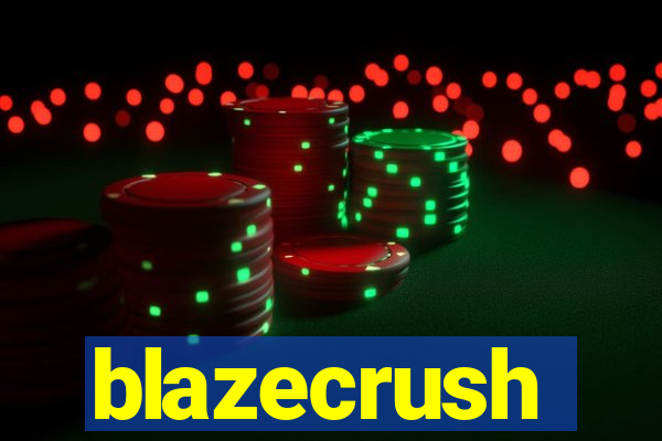 blazecrush