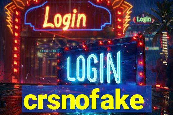 crsnofake