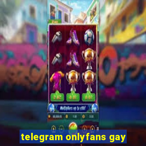 telegram onlyfans gay