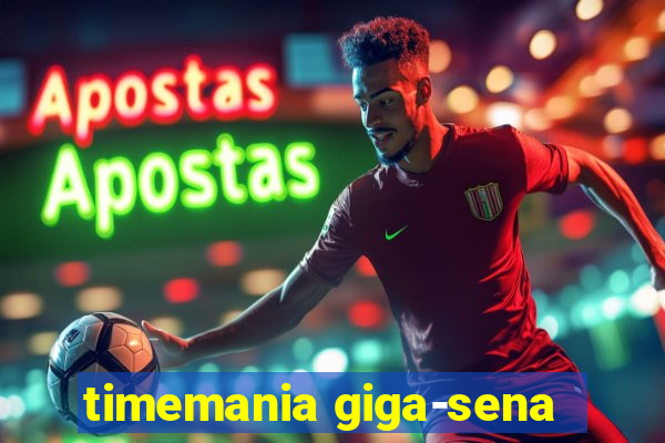 timemania giga-sena