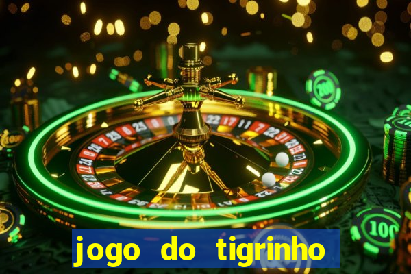 jogo do tigrinho que mais paga