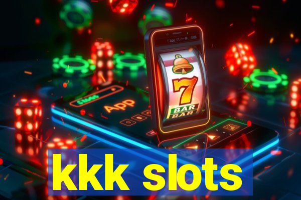 kkk slots