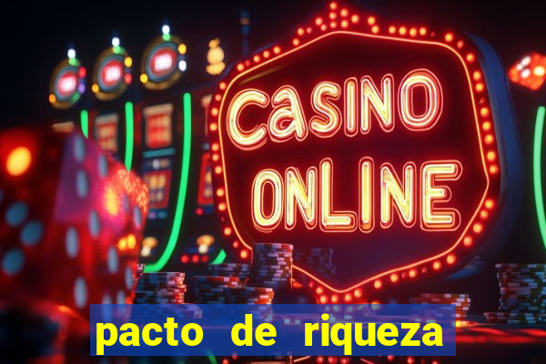 pacto de riqueza sao cipriano