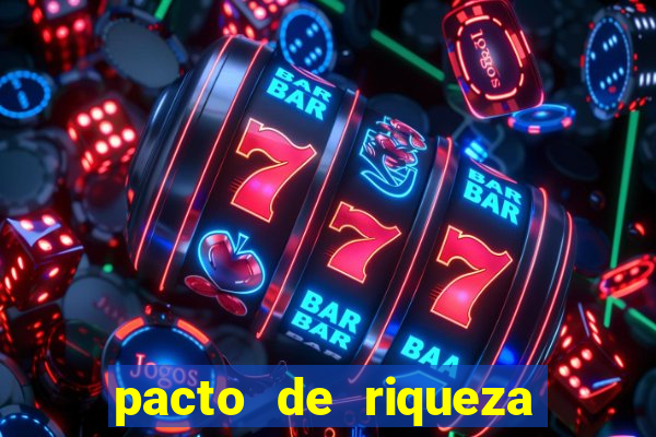 pacto de riqueza sao cipriano