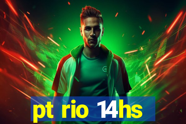 pt rio 14hs