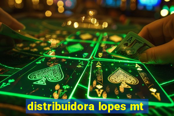 distribuidora lopes mt