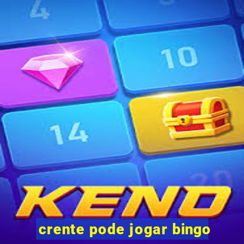 crente pode jogar bingo
