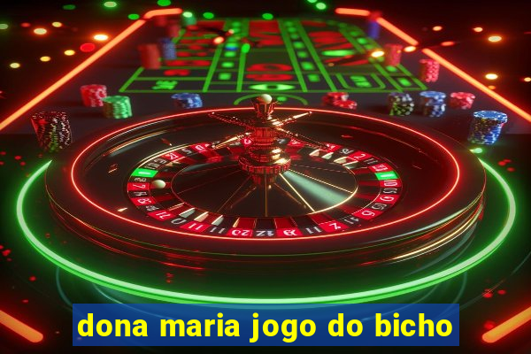 dona maria jogo do bicho