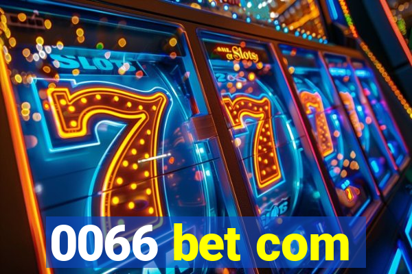 0066 bet com
