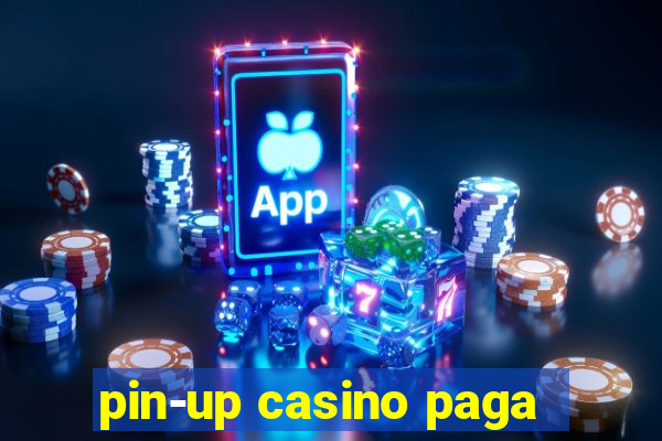 pin-up casino paga