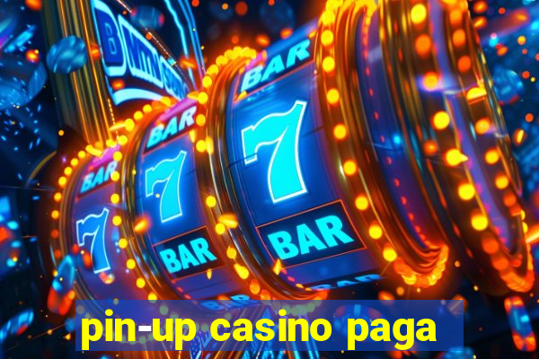 pin-up casino paga