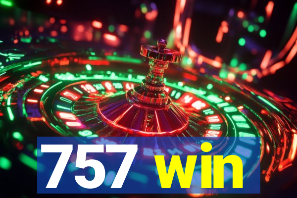 757 win