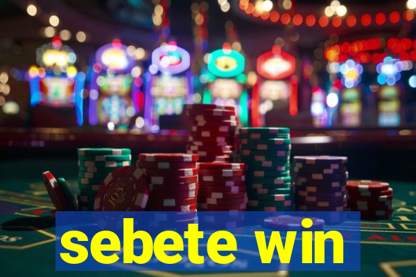 sebete win