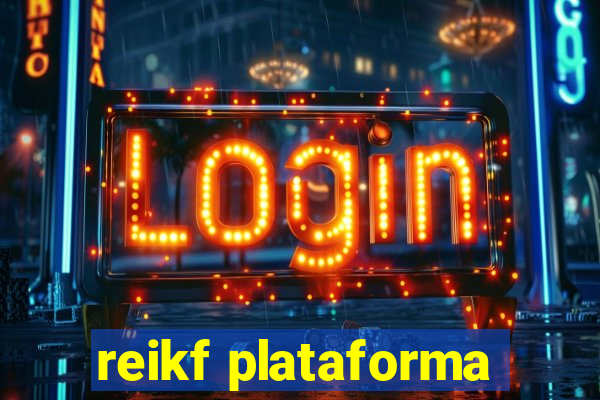 reikf plataforma
