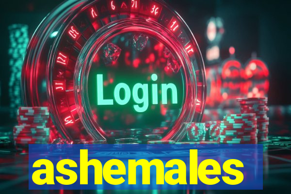 ashemales