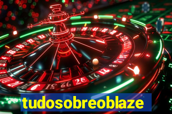 tudosobreoblaze