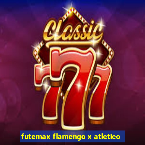 futemax flamengo x atletico