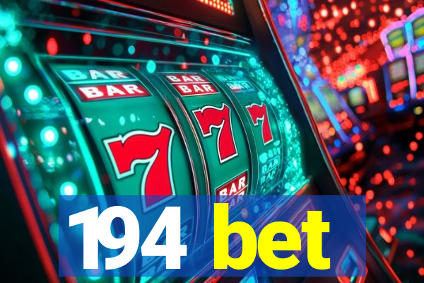 194 bet