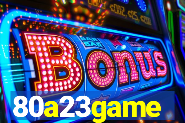80a23game