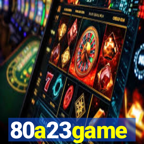 80a23game