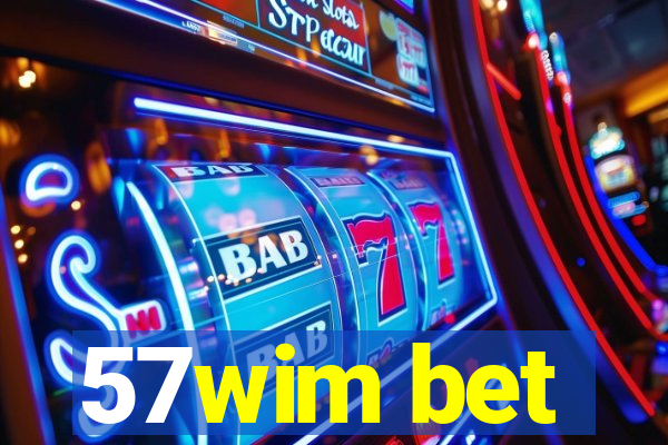 57wim bet