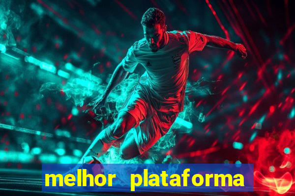 melhor plataforma do tigrinho