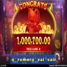 o romero vai sair do corinthians