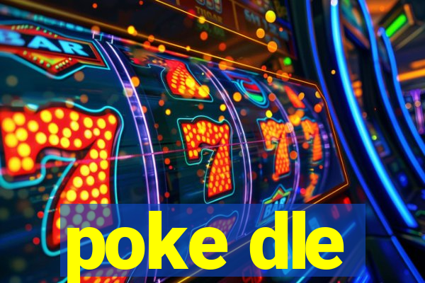 poke dle