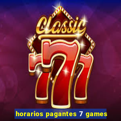 horarios pagantes 7 games