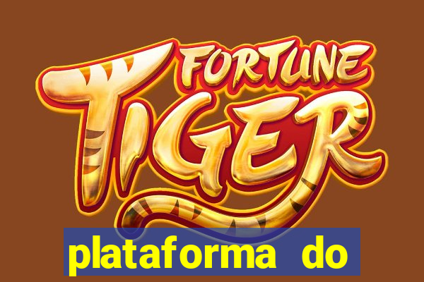 plataforma do tigrinho chinesa