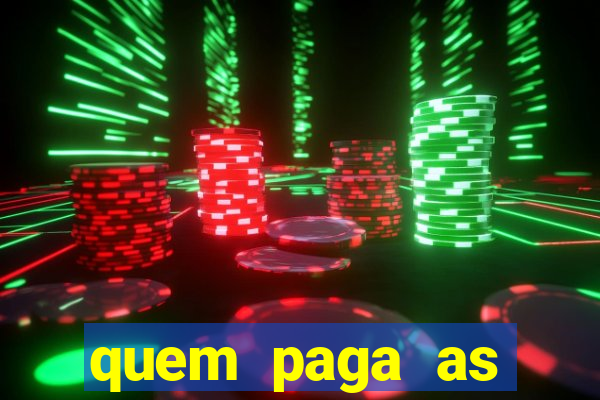 quem paga as passagens dos times de futebol