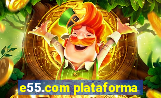 e55.com plataforma