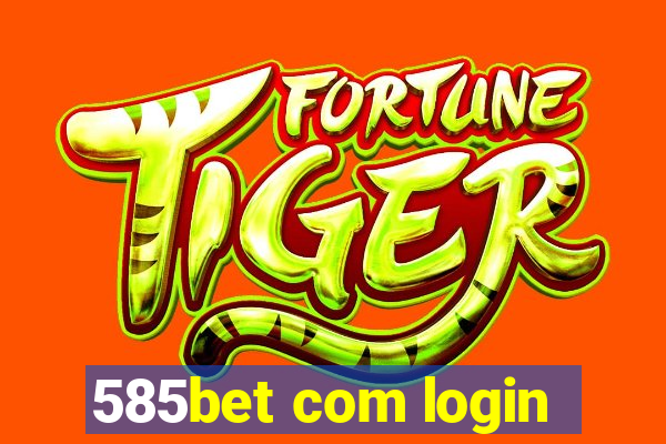 585bet com login