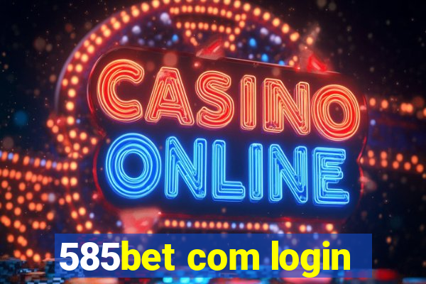 585bet com login