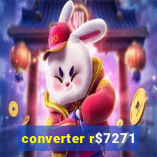 converter r$7271