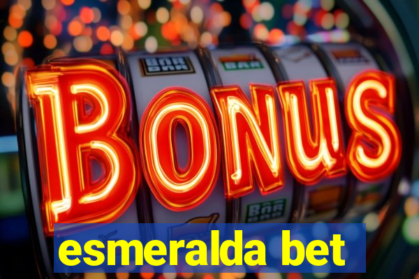 esmeralda bet