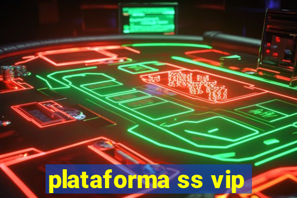 plataforma ss vip