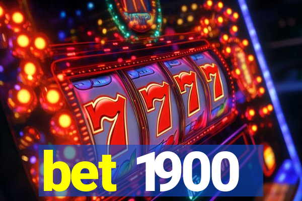 bet 1900