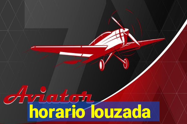 horario louzada