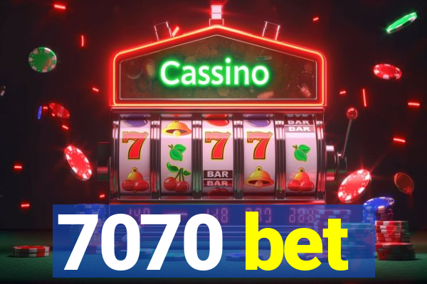 7070 bet