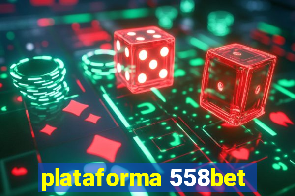 plataforma 558bet