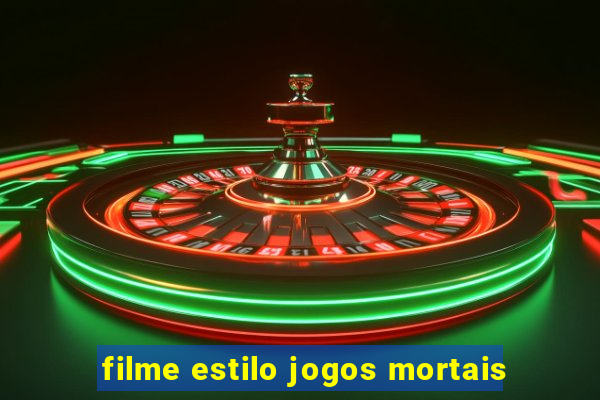 filme estilo jogos mortais