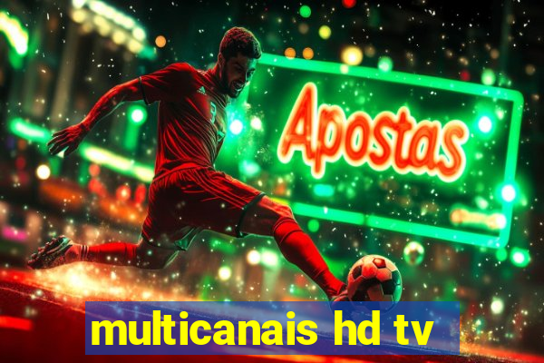 multicanais hd tv