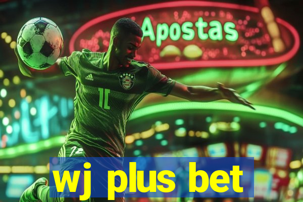 wj plus bet