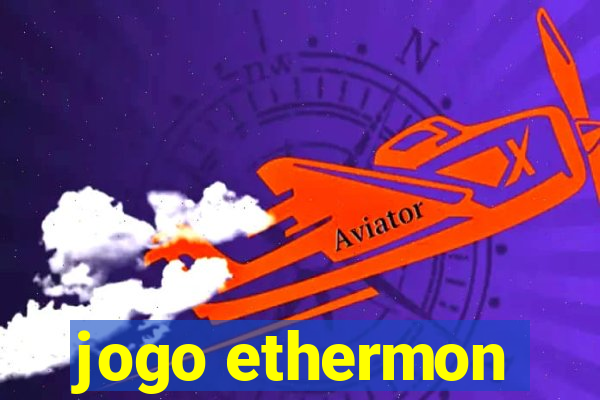 jogo ethermon