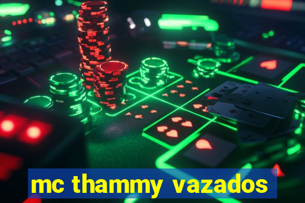mc thammy vazados