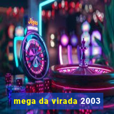 mega da virada 2003